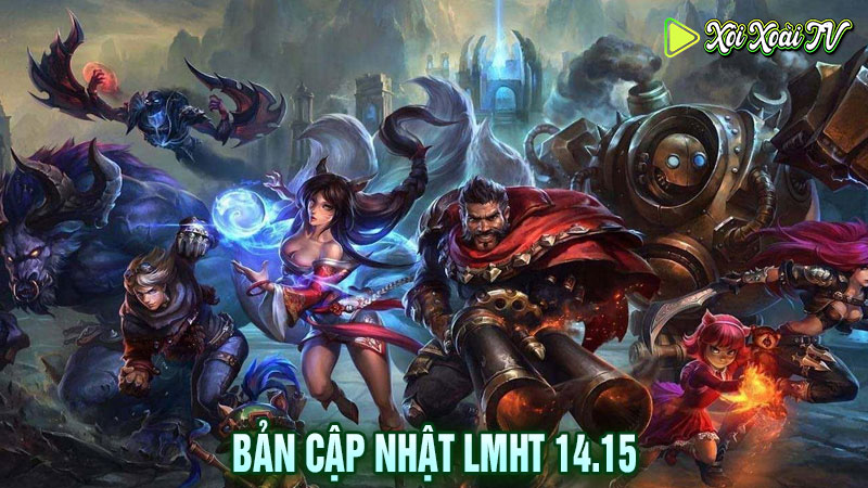 Bản cập nhật lmht 14. 15