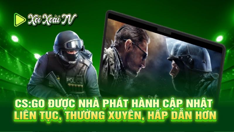 CS:GO được nhà phát hành cập nhật liên tục, thường xuyên, hấp dẫn hơn