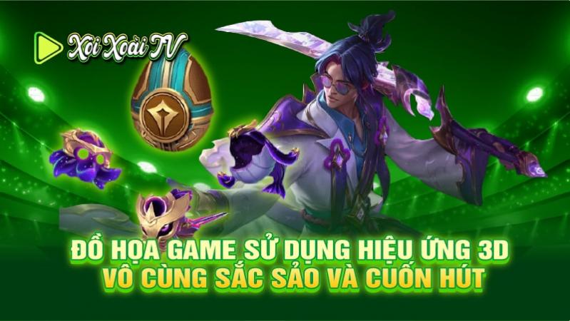 Đồ họa game sử dụng hiệu ứng 3D vô cùng sắc sảo và cuốn hút