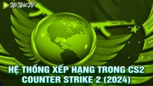 Hệ thống xếp hạng trong cs2 - counter strike 2