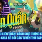 Krixi Liên Quân: Cách chơi tướng Krixi được chia sẻ bởi các tuyển thủ Esports