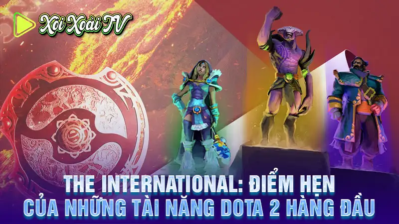 The international: điểm hẹn của những tài năng dota 2 hàng đầu