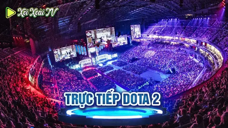 Trực tiếp dota 2