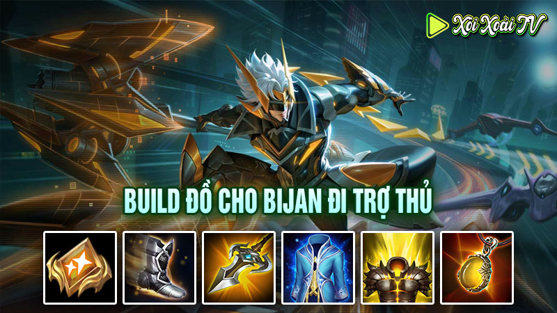 Build đồ cho bijan đi trợ thủ