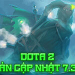 Dota 2 cập nhật 7.37 Thay đổi đột phá và tác động lên meta