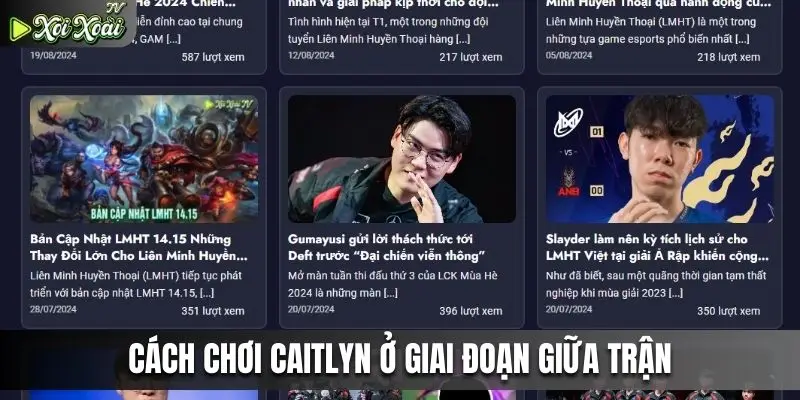 Cách chơi caitlyn ở giai đoạn giữa trận