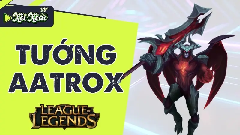 Aatrox Liên Minh