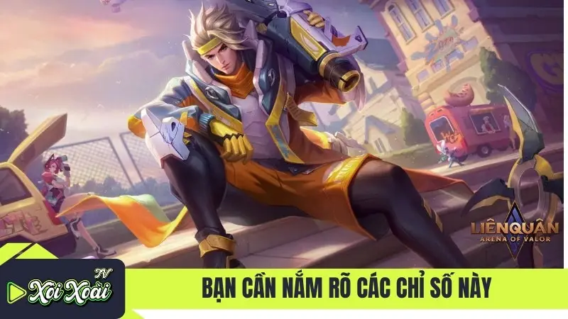 Bạn cần nắm rõ các chỉ số này