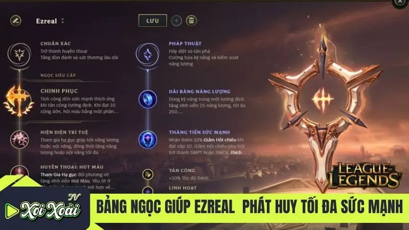 Bảng ngọc giúp Ezreal phát huy tối đa sức mạnh