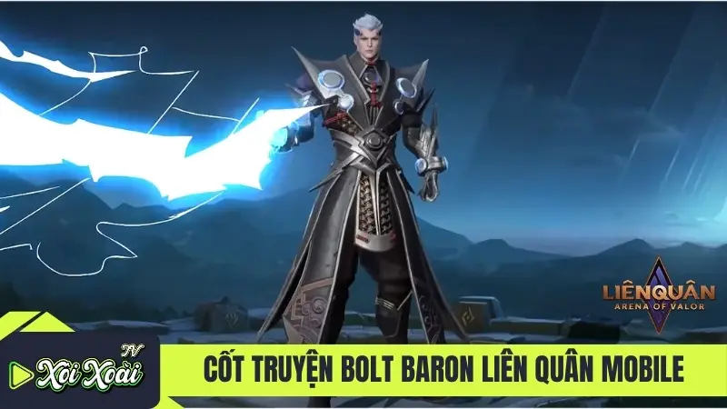 Cốt truyện Bolt Baron Liên Quân Mobile