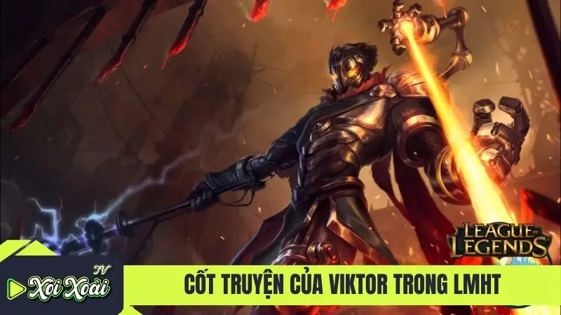 Cốt truyện của Viktor trong LMHT