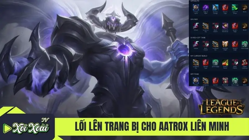 Lối lên trang bị cho Aatrox Liên Minh