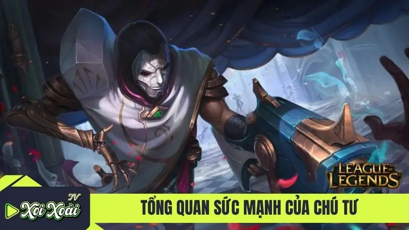 Tổng quan sức mạnh của chú Tư