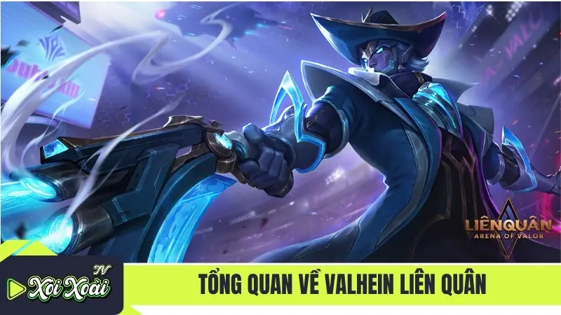 Tổng quan về Valhein Liên Quân