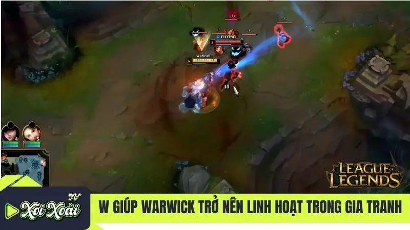 W giúp Warwick trở nên linh hoạt trong gia tranh