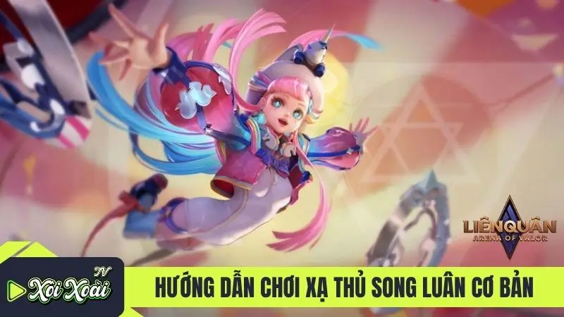 Hướng dẫn chơi xạ thủ song luân cơ bản