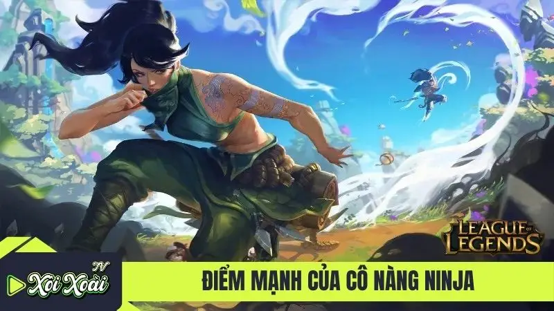 Điểm mạnh của cô nàng ninja