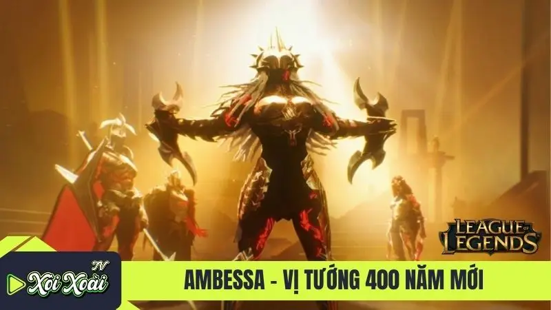 Ambessa - Vị tướng 400 năm