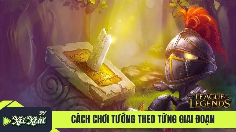 Cách chơi tướng theo từng giai đoạn