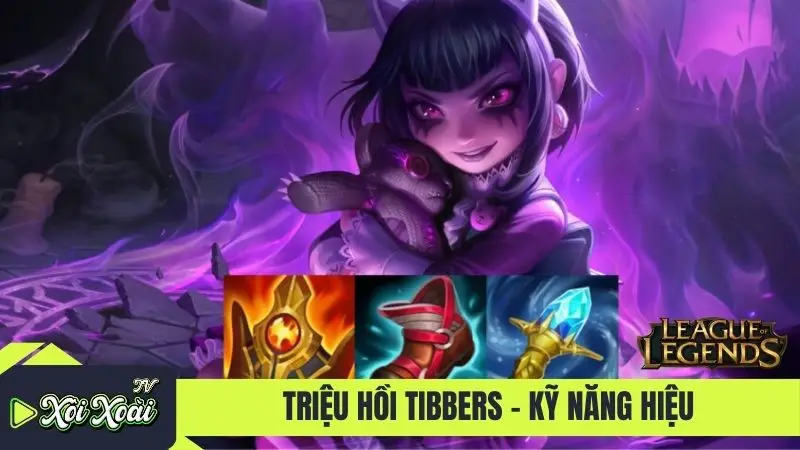 Triệu hồi Tibbers - Kỹ năng hiệu