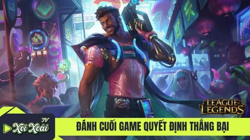 Đánh cuối game quyết định thắng bại