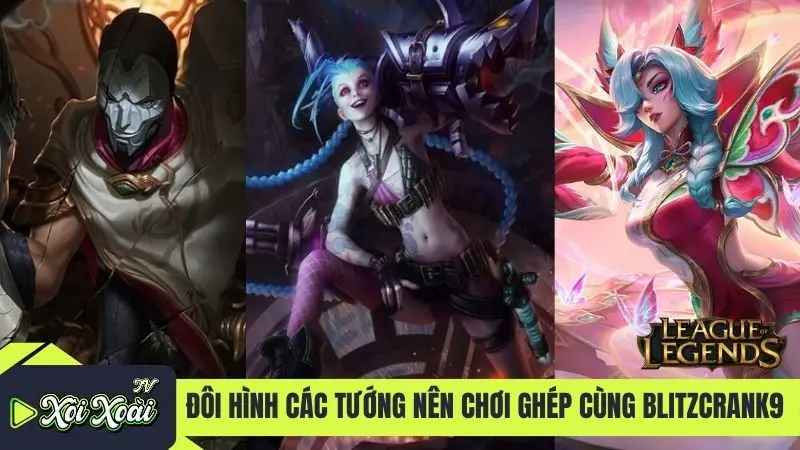 Đội hình các tướng nên chơi ghép cùng Blitzcrank